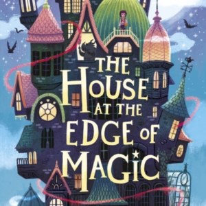 The House At The Edge Of Magic