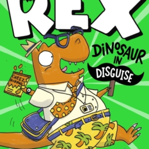 Rex: Dinosaur In Disguise