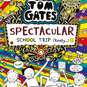 Tom Gates: Spectacular School Trip Really.