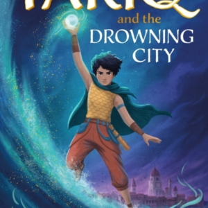 The Spiritstone Saga: Tariq And The Drowning City Book 1