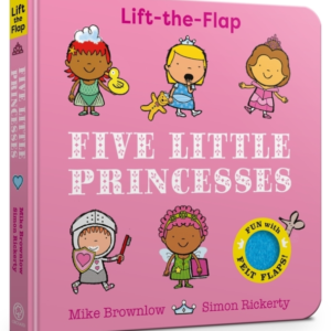 Five Little Princesses A Felt Flaps Book