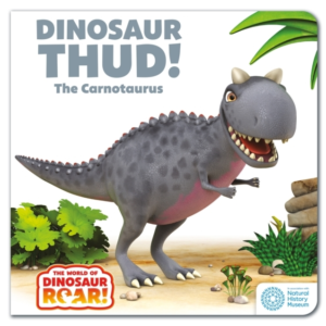 The World Of Dinosaur Roar!: Dinosaur Thud! The Carnotaurus