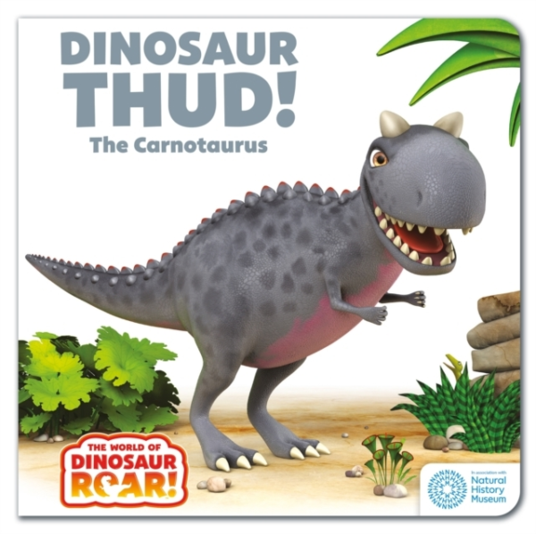 The World Of Dinosaur Roar!: Dinosaur Thud! The Carnotaurus