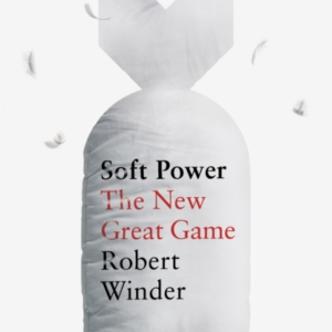 Soft Power The New Great Game