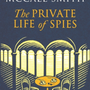 The Private Life Of Spies 'spy-Masterful Storytelling' Sunda
