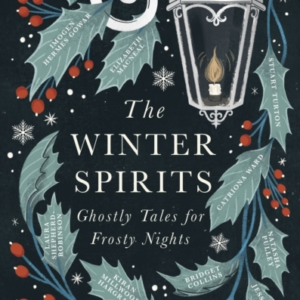 The Winter Spirits Ghostly Tales For Frosty Nights