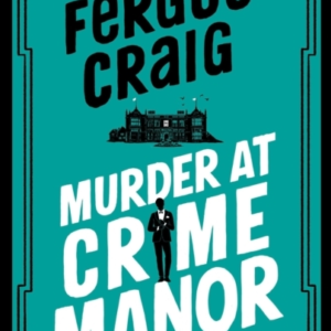 Murder At Crime Manor The Parody Crime Novel Nominated For T