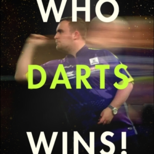 Who Darts Wins! Bullseyes, Bounce-Outs And The Greatest Game
