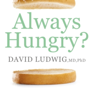 Always Hungry? Beat Cravings And Lose Weight The Healthy Way