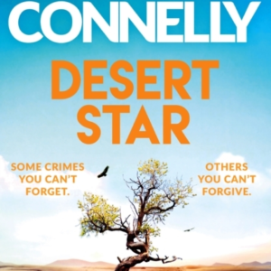 Desert Star The Blockbuster Ballard & Bosch Thriller