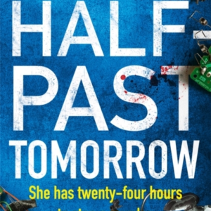 Half-Past Tomorrow