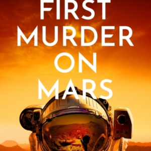 The First Murder On Mars