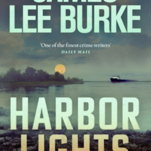 Harbor Lights A Collection Of Stories By James Lee Burke