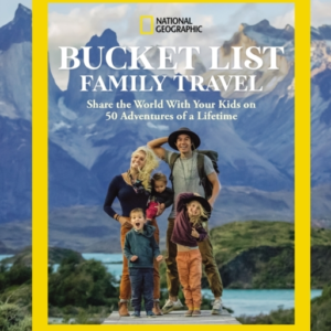 National Geographic Bucket List Family Travel Share The Worl