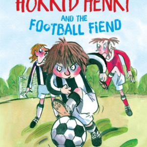 Horrid Henry Early Reader: Horrid Henry And The Football Fie