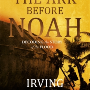 The Ark Before Noah: Decoding The Story Of The Flood