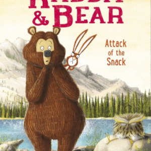 Rabbit And Bear: Attack Of The Snack Book 3