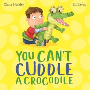You Can'T Cuddle A Crocodile