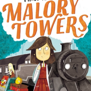 Malory Towers: First Term Book 1
