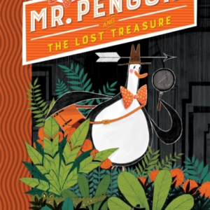 Mr Penguin And The Lost Treasure Book 1