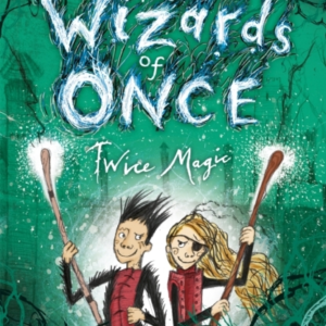 The Wizards Of Once: Twice Magic Book 2