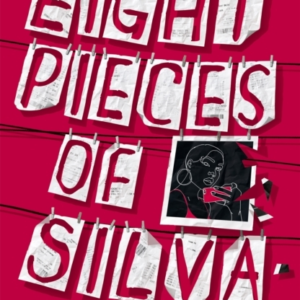 Eight Pieces Of Silva An Addictive Mystery That Refuses To L