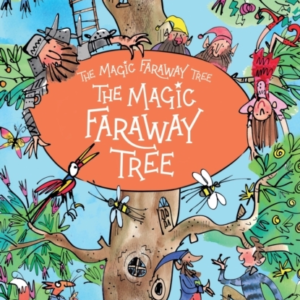 The Magic Faraway Tree: The Magic Faraway Tree Book 2