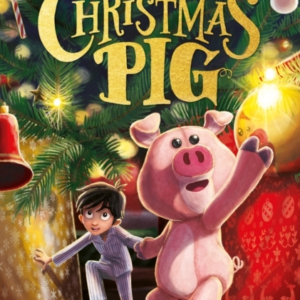 The Christmas Pig The No.1 Bestselling Festive Tale From J.K