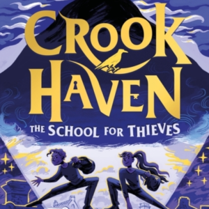 Crookhaven The School For Thieves Book 1