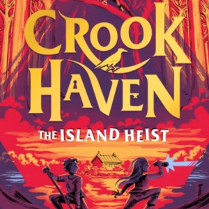 Crookhaven: The Island Heist Book 3