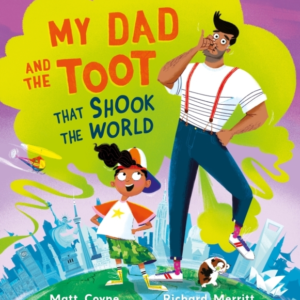 My Dad And The Toot That Shook The World