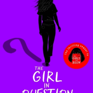 The Girl In Question The Thrilling Sequel To The Girls I'Ve