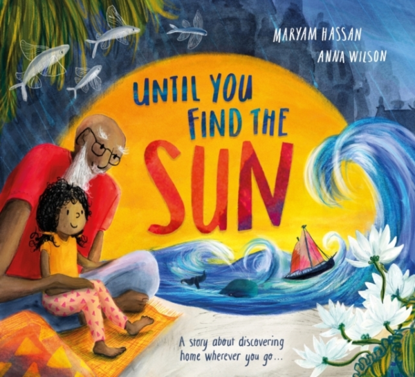 Until You Find The Sun A Story About Discovering Home Wherev