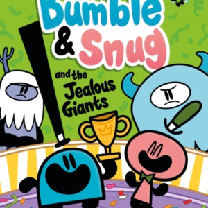 Bumble And Snug And The Jealous Giants Book 4