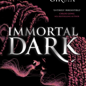 Immortal Dark Trilogy: Immortal Dark The Highly Anticipated