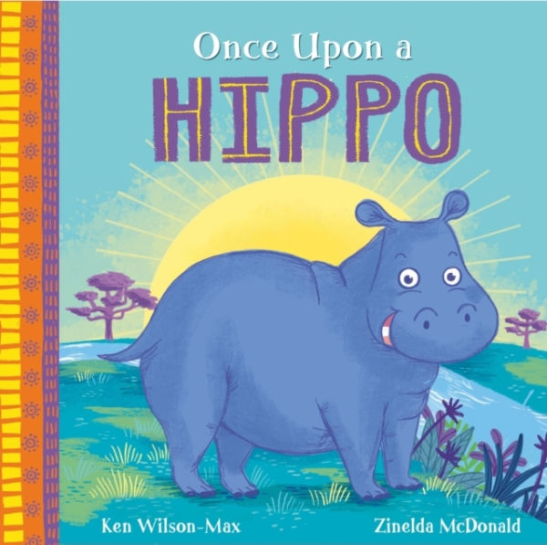 African Stories: Once Upon A Hippo