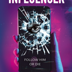 Influencer The Addictive, Page-Turning, Psychological Thrill
