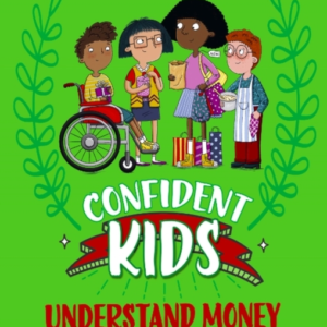 Confident Kids!: Understand Money