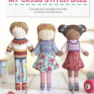 My Cross Stitch Doll Fun And Easy Patterns For Over 20 Cross