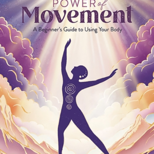 The Healing Power Of Movement A Beginner's Guide To Using Yo