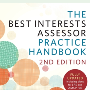 The Best Interests Assessor Practice Handbook Second Edition
