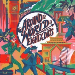 Classic StartsÂ®: Around The World In Eighty Days