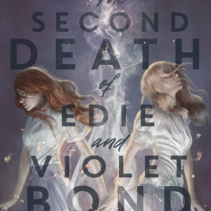 The Second Death Of Edie And Violet Bond