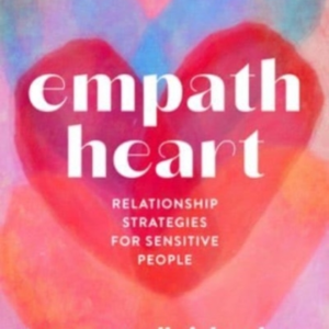 Empath Heart Relationship Strategies For Sensitive People
