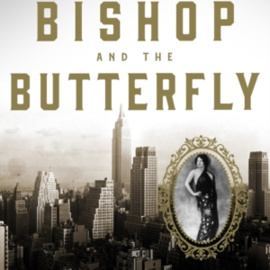 The Bishop And The Butterfly Murder, Politics, And The End O