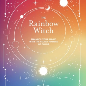The Rainbow Witch Enhance Your Magic With The Secret Powers