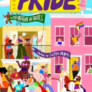 Pride A Celebration In Quotes