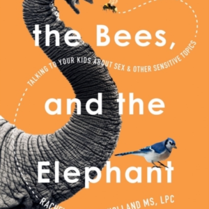 The Birds, The Bees, And The Elephant In The Room Talking To