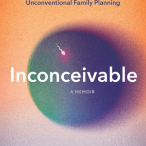 Inconceivable Super Sperm Donors, Off-The-Grid Insemination,