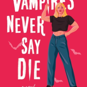 Vampires Never Say Die